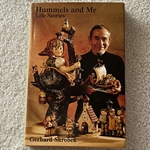 Hummels and Me Life Stories - Hardcover By, Gerhard Skrobek