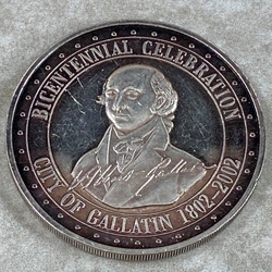 1802-2002, Gallatin, Tennessee, .999 Fine Silver Round